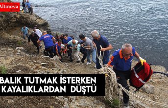 Balık tutmak isterken kayalıklardan  düştü