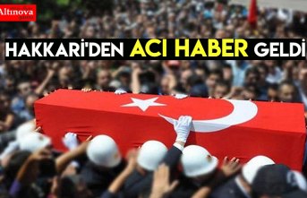 Hakkari'den acı haber geldi