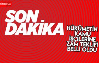 Hükümetin kamu işçilerine zam teklifi belli oldu