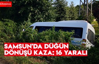 Samsun'da düğün dönüşü kaza: 16 yaralı