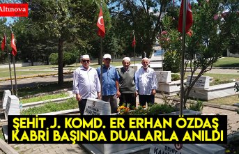 ŞEHİT J. KOMD. ER ERHAN ÖZDAŞ KABRİ BAŞINDA DUALARLA ANILDI