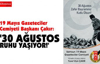 30 AĞUSTOS RUHU YAŞIYOR!'