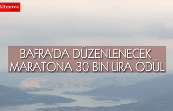 BAFRA'DA DÜZENLENECEK MARATONA 30 BİN LİRA ÖDÜL