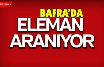 BAFRA ELEMAN İLANI