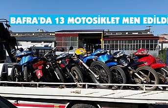 BAFRA'DA 13 MOTOSİKLET MEN EDİLDİ