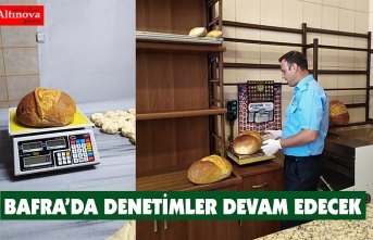 DENETİMLER DEVAM EDECEK