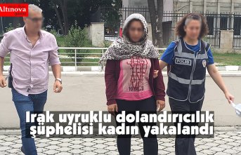 Irak uyruklu dolandırıcılık şüphelisi kadın yakalandı