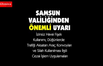 SAMSUN VALİLİĞİNDEN AÇIKLAMA