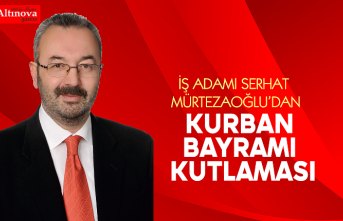 SERHAT MÜRTEZAOĞLU'DAN BAYRAM KUTLAMASI