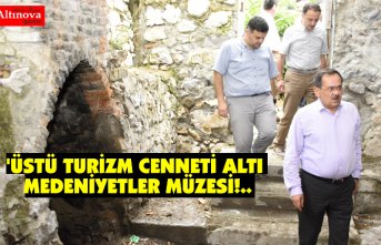 'ÜSTÜ TURİZM CENNETİ ALTI MEDENİYETLER MÜZESİ!..