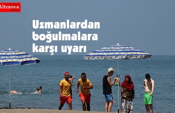 Uzmanlardan boğulmalara karşı uyarı