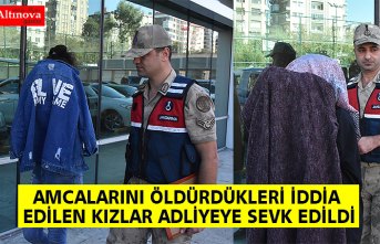 AMCALARINI ÖLDÜRDÜKLERİ İDDİA EDİLEN KIZLAR ADLİYEYE SEVK EDİLDİ