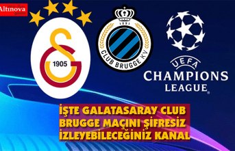 Club Brugge - Galatasaray Şampiyonlar Ligi maçı saat kaçta, uydudan şifresiz izleyebileceğiniz kanal?