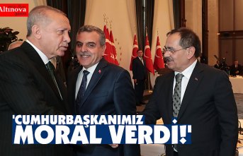 'CUMHURBAŞKANIMIZ MORAL VERDİ!'