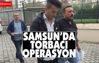 Samsun'da "torbacı" operasyonu