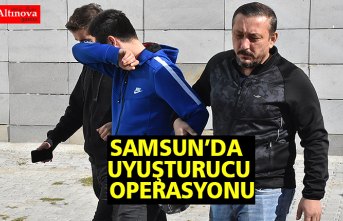 Samsun'da uyuşturucu operasyonu