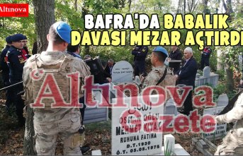 BAFRA'DA BABALIK DAVASI MEZAR AÇTIRDI