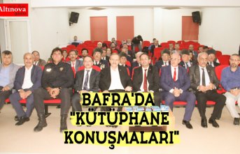 Bafra'da "Kütüphane Konuşmaları"