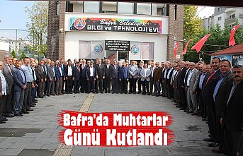 Bafra'da Muhtarlar Günü Kutlandı