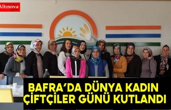 Bafra’da Dünya Kadın Çiftçiler Günü Kutlandı