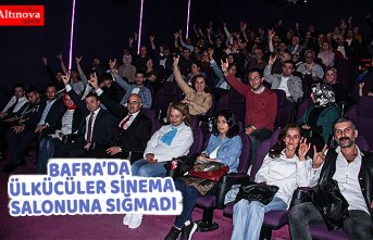 BAFRA’DA ÜLKÜCÜLER SİNEMA SALONUNA SIĞMADI