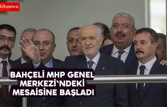Bahçeli MHP Genel Merkezi'ndeki mesaisine başladı