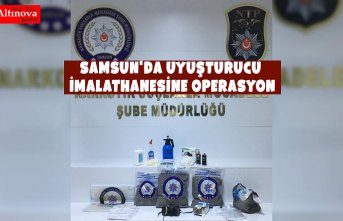 Samsun'da uyuşturucu imalathanesine operasyon