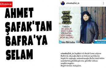 AHMET ŞAFAK'TAN BAFRA'YA SELAM