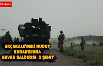 Akçakale'deki hudut karakoluna havan saldırısı: 2 şehit