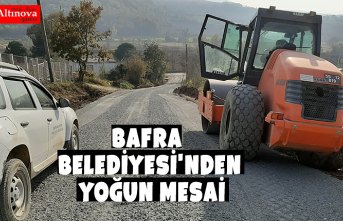 BAFRA BELEDİYESİ'NDEN YOĞUN MESAİ