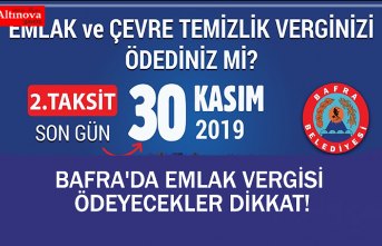 BAFRA'DA EMLAK VERGİSİ ÖDEYECEKLER DİKKAT!