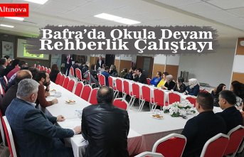 Bafra’da Okula Devam Rehberlik Çalıştayı