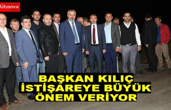 BAŞKAN KILIÇ İSTİŞAREYE BÜYÜK ÖNEM VERİYOR