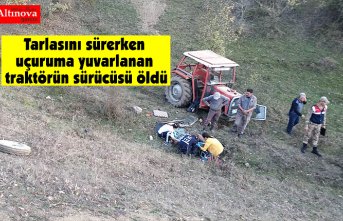 Tarlasını sürerken uçuruma yuvarlanan traktörün sürücüsü öldü