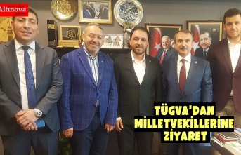 TÜGVA'dan Milletvekillerine Ziyaret