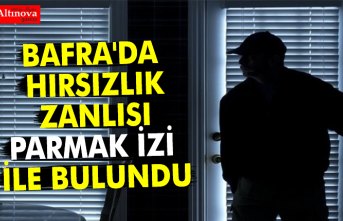 BAFRA'DA HIRSIZLIK ZANLISI PARMAK İZİ İLE BULUNDU