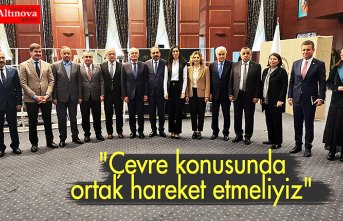 - "Çevre konusunda ortak hareket etmeliyiz"