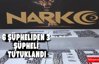 6 şüpheliden 3 şüpheli tutuklandı