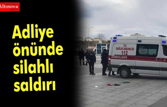 Adliye önünde silahlı saldırı