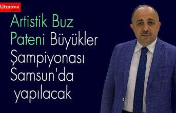 Artistik Buz Pateni Büyükler Şampiyonası Samsun'da yapılacak