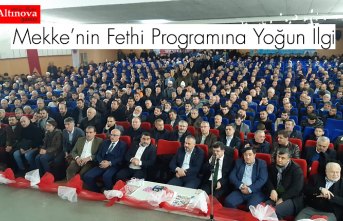 Mekke’nin Fethi Programına Yoğun İlgi
