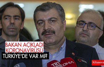 SAĞLIK BAKANI AÇIKLADI KORONAVİRÜSÜ TÜRKİYE'DE VAR MI?