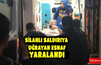 Silahlı saldırıya uğrayan esnaf yaralandı