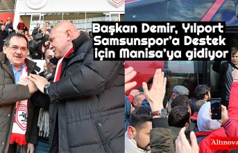 Başkan Demir, Yılport Samsunspor’a Destek için Manisa’ya gidiyor