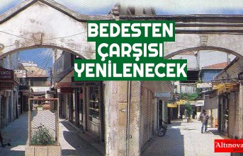 BEDESTEN ÇARŞISI YENİLENECEK
