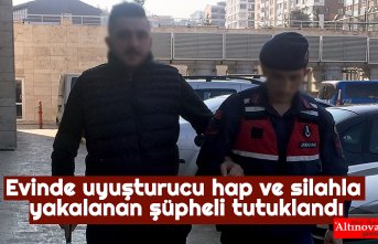 Evinde uyuşturucu hap ve silahla yakalanan şüpheli tutuklandı