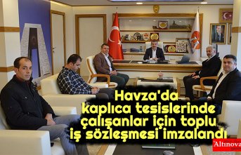 Havza'da kaplıca tesislerinde çalışanlar için toplu iş sözleşmesi imzalandı