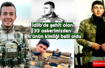 İdlib'de şehit olan 33 askerimizden 24'ünün kimliği belli oldu