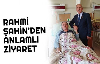 RAHMİ ŞAHİN’DEN ANLAMLI ZİYARET