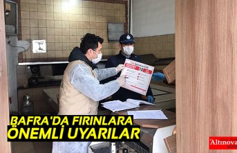 BAFRA'DA FIRINLARA ÖNEMLİ UYARILAR